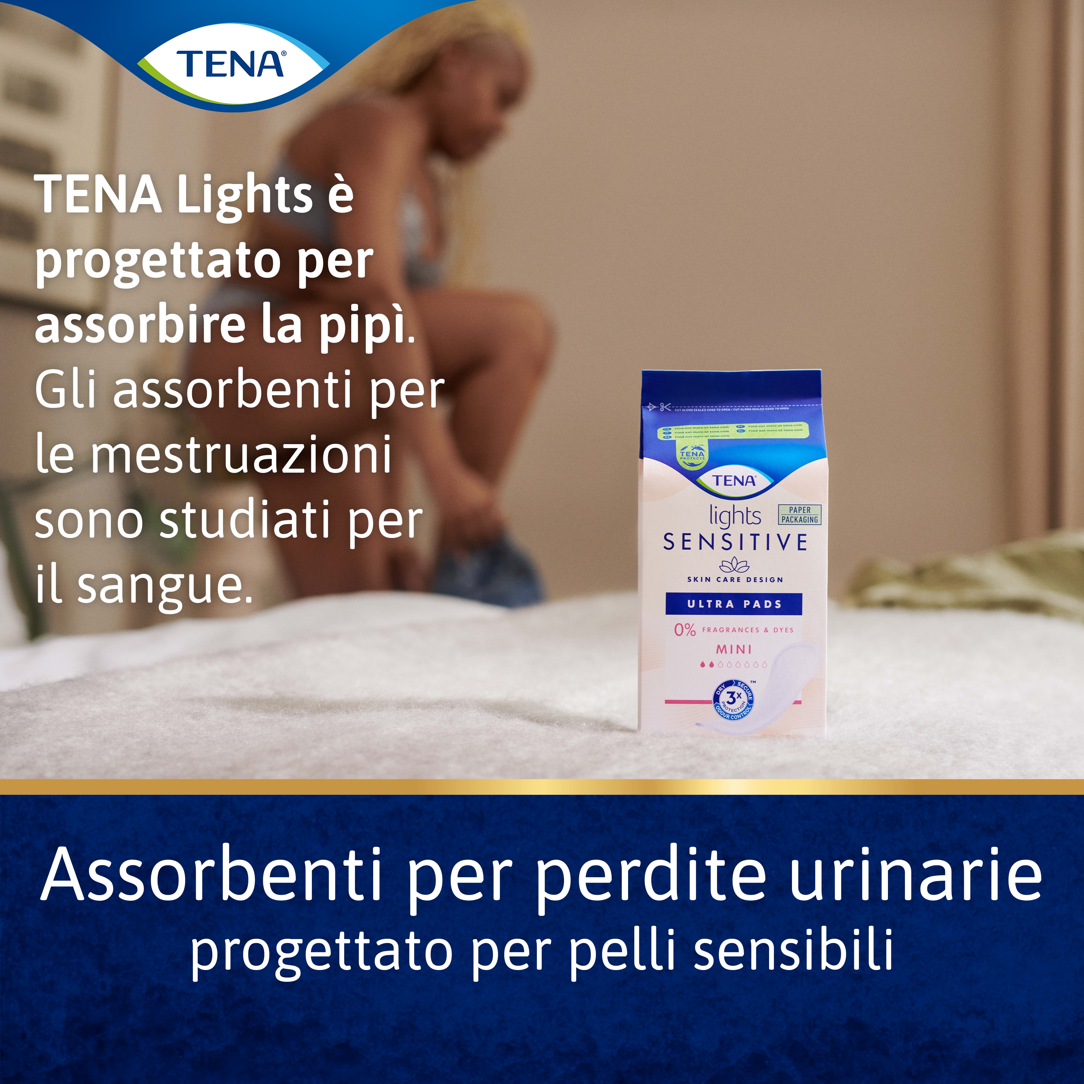 Delicati sulla pelle, con la protezione TENA di sempre