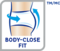 Illustration image of a person wearing the product and a text that says "body-close fit"