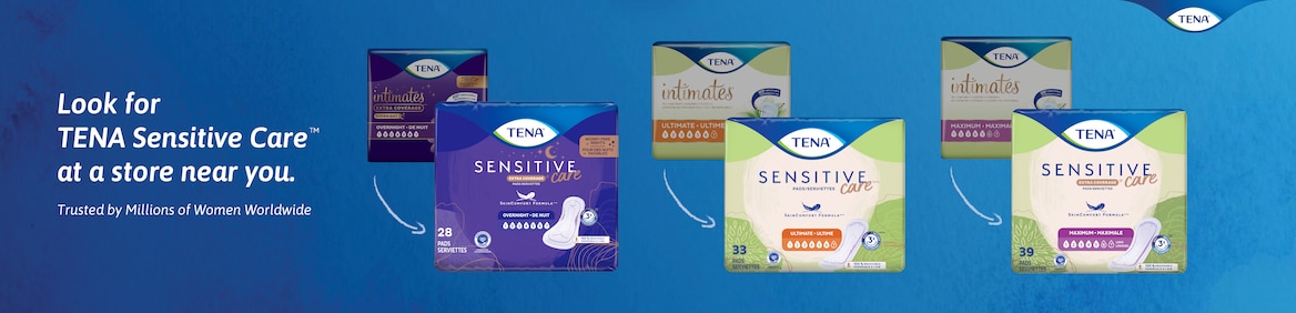 Look for TENA Sensitive Care packaging at a store near you