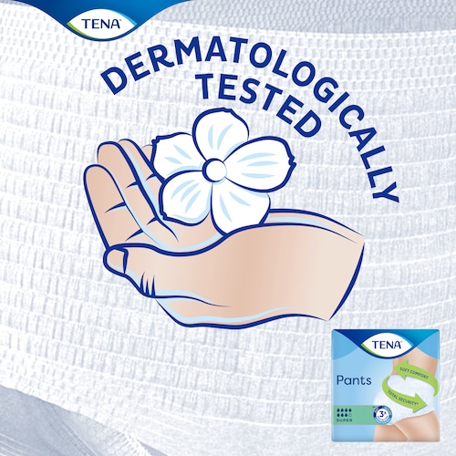 TENA Pants Super are Dermatologically tested to be kind to the skin 