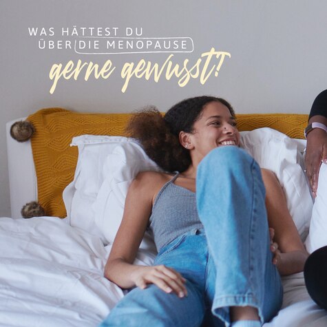 Sandie and her daughter are having a conversation on the bed. Text reads: - What do you wish you’d known about the menopause? – If I teach you one thing let it be: Get those pelvic muscles strong.